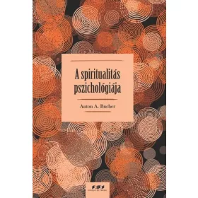 A SPIRITUALITÁS PSZICHOLÓGIÁJA