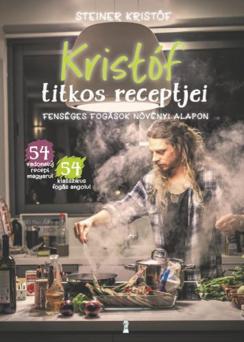 KRISTÓF TITKOS RECEPTJEI - FENSÉGES FOGÁSOK NÖVÉNYI ALAPON / KRISTÓFS KITCHEN