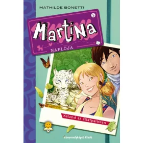 KALAND AZ ÁLLATPARKBAN - MARTINA NAPLÓJA 5.
