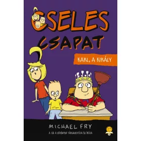 KARL, A KIRÁLY - CSELES CSAPAT 3.