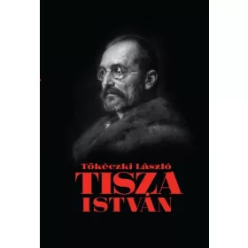 TISZA ISTVÁN ESZMEI, POLITIKAI ARCA
