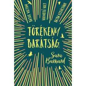 TÖRÉKENY BARÁTSÁG