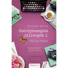 SZÁRNYASZEGETT PILLANGÓK 1. - BŰN, BÁJ, BANKOK