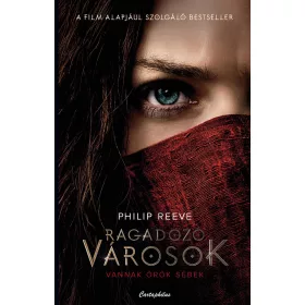 RAGADOZÓ VÁROSOK - VANNAK ÖRÖK SEBEK