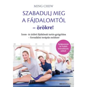 SZABADULJ MEG A FÁJDALOMTÓL - ÖRÖKRE!