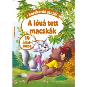 KEREKERDŐ MESÉI - A LÓVÁ TETT MACSKÁK - 19 ÁLLATMESE