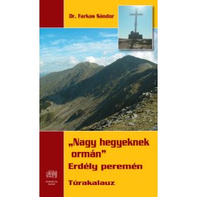 NAGY HEGYEKNEK ORMÁN - ERDÉLY PEREMÉN - TÚRAKALAUZ