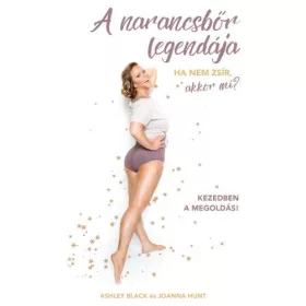 A NARANCSBŐR LEGENDÁJA - HA NEM ZSÍR, AKKOR MI?