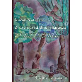   A SZOMSZÉD DINOSZAURUSZA. MAJ OM CE MESTER ÉS BARÁTJA, PRO LÍ TAOISTA SPORTHORGÁ