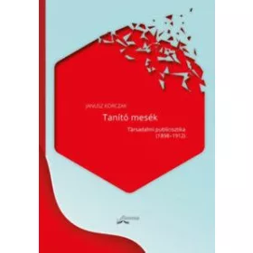 TANÍTÓ MESÉK - TÁRSADALMI PUBLICISZTIKA (1898-1912)