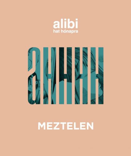 ALIBI HAT HÓNAPRA 21. - MEZTELEN