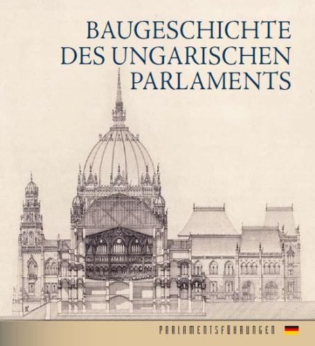 BAUGESCHICHTE DES UNGARISCHEN PARLAMENTS