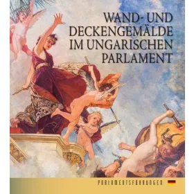 WAND- UND DECKENGEMÄLDE IM UNGARISCHEN PARLAMENT