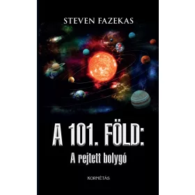 A 101. FÖLD - A REJTETT BOLYGÓ