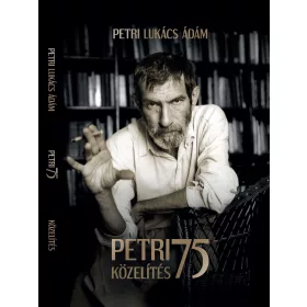 PETRI 75 KÖZELÍTÉS
