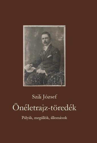ÖNÉLETRAJZ-TÖREDÉK PÁLYÁK, MEGÁLLÓK, ÁLLOMÁSOK