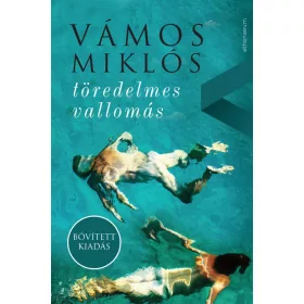 TÖREDELMES VALLOMÁS - BŐVÍTETT KIADÁS