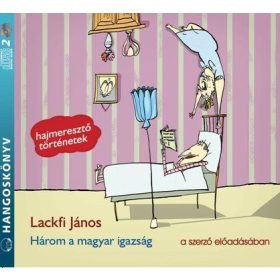 HÁROM A MAGYAR IGAZSÁG - HANGOSKÖNYV