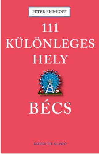 111 KÜLÖNLEGES HELY - BÉCS