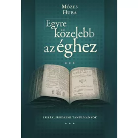 EGYRE KÖZELEBB AZ ÉGHEZ
