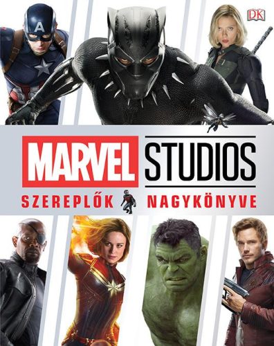 MARVEL STUDIOS - SZEREPLŐK NAGYKÖNYVE