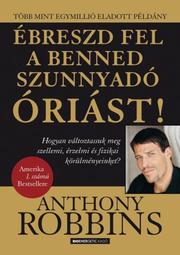 ÉBRESZD FEL A BENNED SZUNNYADÓ ÓRIÁST! - FŰZÖTT