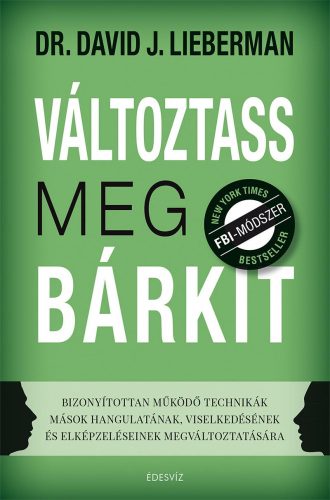 VÁLTOZTASS MEG BÁRKIT