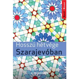 HOSSZÚ HÉTVÉGÉK SZARAJEVÓBAN