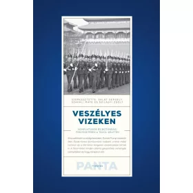   VESZÉLYES VIZEKEN - KONFLIKTUSOK ÉS BIZTONSÁGI FENYEGETÉSEK A TÁVOL - KELETEN