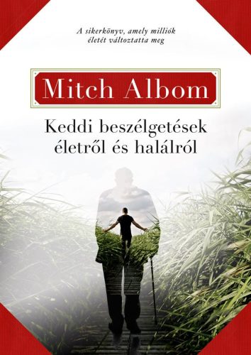 KEDDI BESZÉLGETÉSEK ÉLETRŐL ÉS HALÁLRÓL