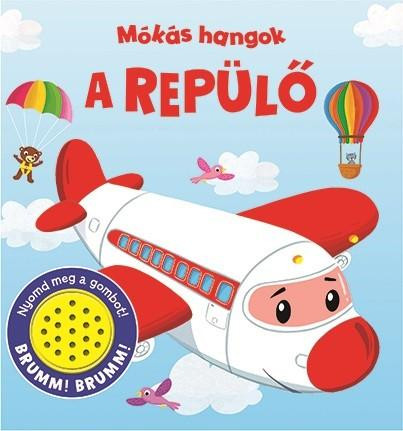 MÓKÁS HANGOK - A REPÜLŐ