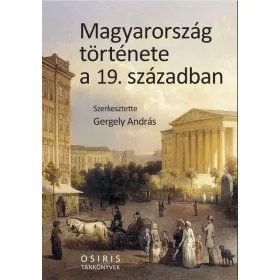 MAGYARORSZÁG TÖRTÉNETE A 19. SZÁZADBAN -  FŰZÖTT