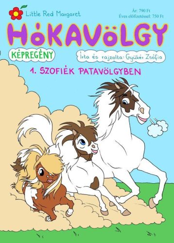 HÓKAVÖLGY 1. - SZOFIÉK PATAVÖLGYBEN