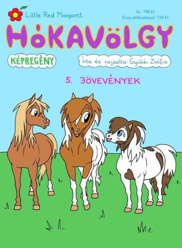 HÓKAVÖLGY 5. - JÖVEVÉNYEK