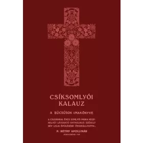 CSÍKSOMLYÓI KALAUZ - A BÚCSÚSOK IMAKÖNYVE