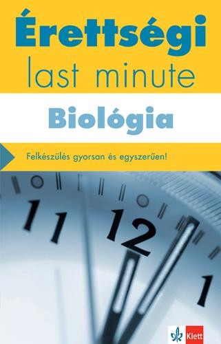 ÉRETTSÉGI LAST MINUTE - BIOLÓGIA