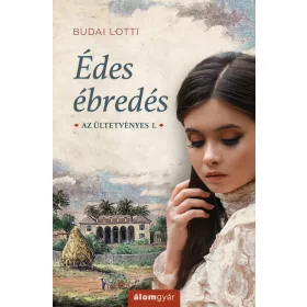 ÉDES ÉBREDÉS - A SZERELEM RABSZOLGÁI 1.