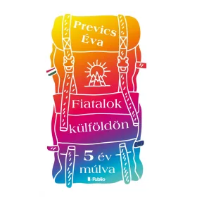 FIATALOK KÜLFÖLDÖN (5 ÉV MÚLVA)