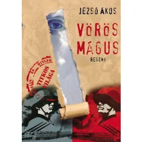 VÖRÖS MÁGUS - SZTÁLIN ÉS HITLER TITKOS VILÁGA