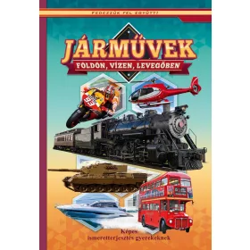 JÁRMŰVEK - FÖLDÖN, VÍZEN, LEVEGŐBEN