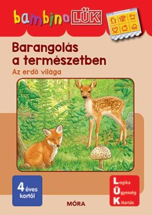 BARANGOLÁS A TERMÉSZETBEN - AZ ERDŐ VILÁGA - BAMBINO LÜK - LDI-139