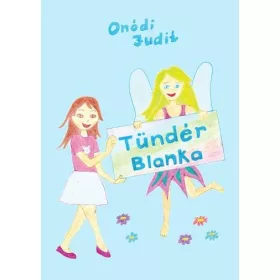 ONÓDI JUDIT: TÜNDÉR BLANKA