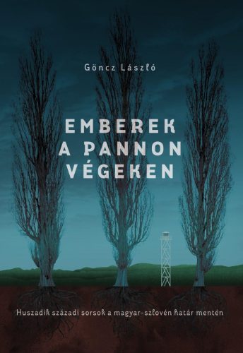 EMBEREK A PANNON VÉGEKEN