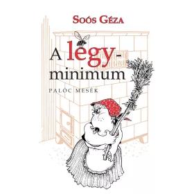 A LÉGYMINIMUM - PALÓC MESÉK