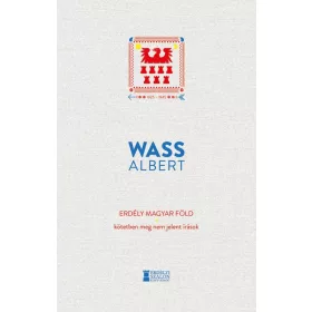   ERDÉLY MAGYAR FÖLD - KÖTETBEN MEG NEM JELENT ÍRÁSOK 1925-1945