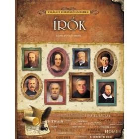 ÍRÓK - VILÁGOT FORMÁLÓ EMBEREK - KÉPES ENCIKLOPÉDIA