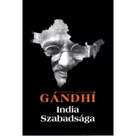 INDIA SZABADSÁGA - HIND SWARAJ