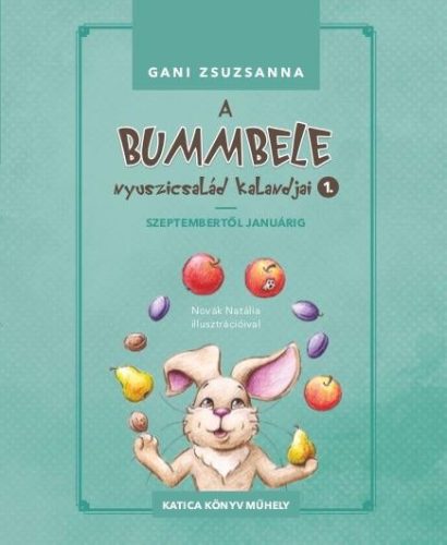 A BUMMBELE NYUSZICSALÁD KALANDJAI 1.