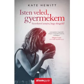 ISTEN VELED, GYERMEKEM!