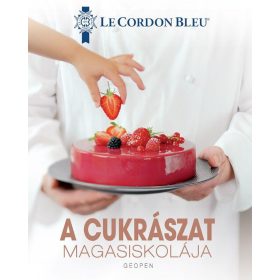 A CUKRÁSZAT MAGASISKOLÁJA - LE CORDON BLEU